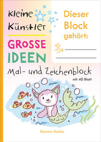 Vorderes Coverbild Kleine Künstler – Große Ideen, Mal- und Zeichenblock