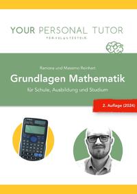Vorderes Coverbild Grüne Reihe - Naturwissenschaftliches Grundwissen für Schule und Studium / Grundlagen Mathematik für Schule, Ausbildung und Studium (1. Auflage)