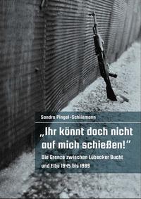Vorderes Coverbild „Ihr könnt doch nicht auf mich schießen!“