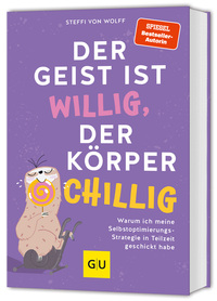 Vorderes Coverbild Der Geist ist willig, der Körper chillig