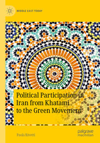 Vorderes Coverbild Political Participation in Iran from Khatami to the Green Movement