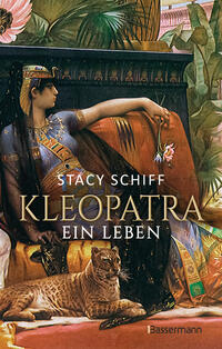 Vorderes Coverbild Kleopatra. Ein Leben - Der Bestseller von Pulitzerpreisträgerin Stacy Schiff!