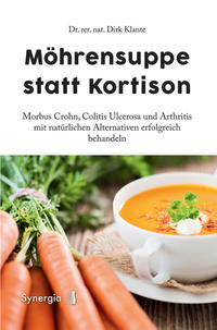Vorderes Coverbild Morbus Crohn. Möhrensuppe statt Kortison