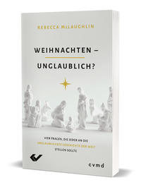 Vorderes Coverbild Weihnachten – unglaublich?