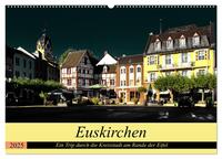 Vorderes Coverbild Euskirchen - Ein Trip durch die Kreisstadt am Rande der Eifel (Wandkalender 2025 DIN A2 quer), CALVENDO Monatskalender