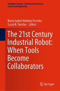 Vorderes Coverbild The 21st Century Industrial Robot: When Tools Become Collaborators