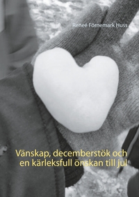 Vorderes Coverbild Vänskap, decemberstök och en kärleksfull önskan till jul