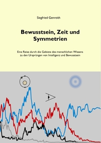 Vorderes Coverbild Bewusstsein, Zeit und Symmetrien
