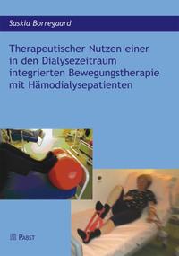 Vorderes Coverbild Therapeutischer Nutzen einer in den Dialysezeitraum integrierten Bewegungstherapie mit Hämodialysepatienten