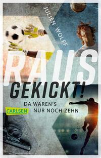 Vorderes Coverbild Rausgekickt! Da waren's nur noch zehn