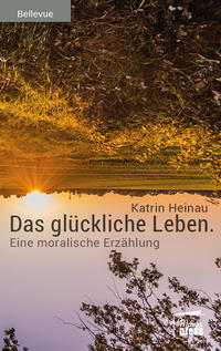 Vorderes Coverbild Das glückliche Leben