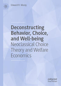 Vorderes Coverbild Deconstructing Behavior, Choice, and Well-being