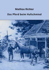 Vorderes Coverbild Das Pferd beim Hufschmied