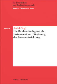 Vorderes Coverbild Die Baulandumlegung als Instrument zur Förderung der Innenentwicklung