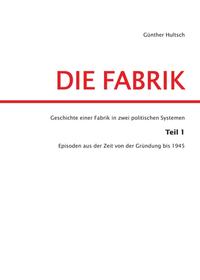 Vorderes Coverbild Die Fabrik Teil 1