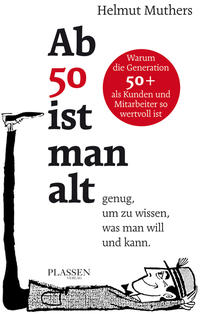 Vorderes Coverbild Ab 50 ist man alt … genug, um zu wissen, was man will und kann