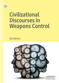 Vorderes Coverbild Civilizational Discourses in Weapons Control