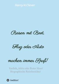 Vorderes Coverbild Reisen mit Boot, Flug oder Auto, machen immer Spaß!