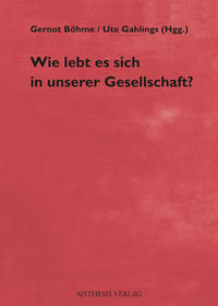 Vorderes Coverbild Wie lebt es sich in unserer Gesellschaft?