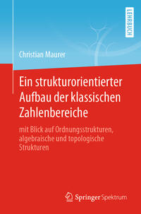 Vorderes Coverbild Ein strukturorientierter Aufbau der klassischen Zahlenbereiche