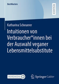 Vorderes Coverbild Intuitionen von Verbraucher*innen bei der Auswahl veganer Lebensmittelsubstitute