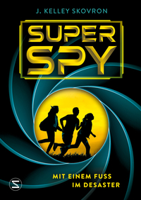 Vorderes Coverbild Superspy. Mit einem Fuß im Desaster