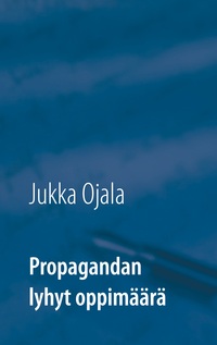 Vorderes Coverbild Propagandan lyhyt oppimäärä