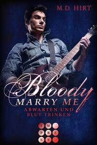 Vorderes Coverbild Bloody Marry Me 5: Abwarten und Blut trinken