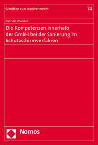 Vorderes Coverbild Die Kompetenzen innerhalb der GmbH bei der Sanierung im Schutzschirmverfahren