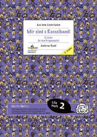 Vorderes Coverbild LILA02 Mir sind e Rasselbandi, Liederheft