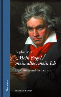 Vorderes Coverbild Mein Engel, mein alles, mein Ich. Beethoven und die Frauen