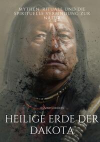 Vorderes Coverbild Heilige Erde der Dakota