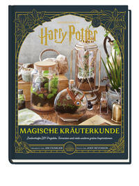Vorderes Coverbild Aus den Filmen zu Harry Potter: Magische Kräuterkunde - Zauberhafte DIY-Projekte, Terrarien und viele weitere grüne Inspirationen