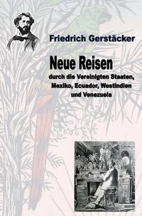 Vorderes Coverbild Neue Reisen durch die Vereinigten Staaten, Mexiko, Ecuador, Westindien und Venezuela - ungekürzt