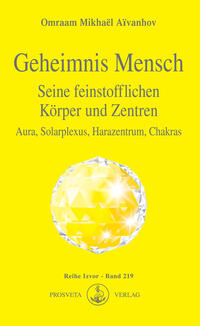 Vorderes Coverbild Geheimnis Mensch. Seine feinstofflichen Körper und Zentren