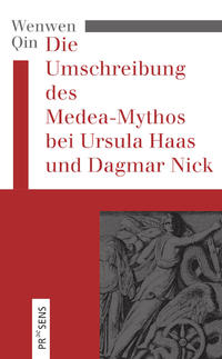 Vorderes Coverbild Die Umschreibung des Medea-Mythos bei Ursula Haas und Dagmar Nick