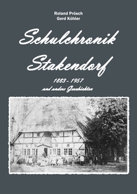 Vorderes Coverbild Schulchronik Stakendorf