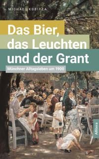 Vorderes Coverbild Das Bier, das Leuchten und der Grant