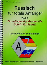 Vorderes Coverbild Russisch für totale Anfänger Teil 2 Grundlagen der Grammatik Schritt für Schritt