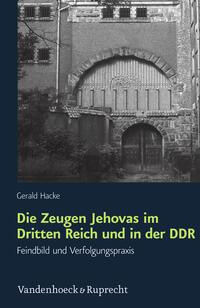Vorderes Coverbild Die Zeugen Jehovas im Dritten Reich und in der DDR