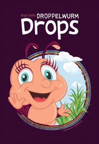 Vorderes Coverbild Droppelwurm Drops