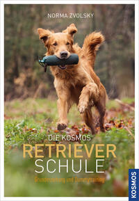 Vorderes Coverbild Die Kosmos Retrieverschule