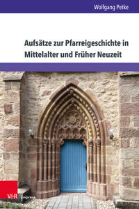 Vorderes Coverbild Aufsätze zur Pfarreigeschichte in Mittelalter und Früher Neuzeit