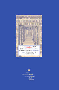 Vorderes Coverbild Die medizinisch-naturkundliche Bibliothek des Nürnberger Arztes Christoph Jacob Trew