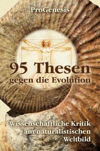 Vorderes Coverbild 95 Thesen gegen die Evolution