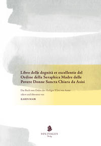 Vorderes Coverbild Libro delle degnità et excellentie del Ordine della Seraphica Madre delle Povere Donne Sancta Chiara da Asisi