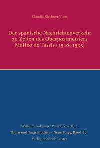 Vorderes Coverbild Der spanische Nachrichtenverkehr zu Zeiten des Oberpostmeisters Maffeo de Tassis (1518-1535)