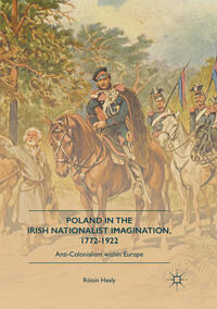 Vorderes Coverbild Poland in the Irish Nationalist Imagination, 1772–1922