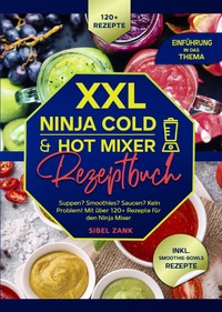 Vorderes Coverbild XXL Ninja Cold &amp; Hot Mixer Rezeptbuch