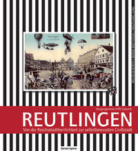 Vorderes Coverbild Reutlingen - Vergangenheit trifft Zukunft